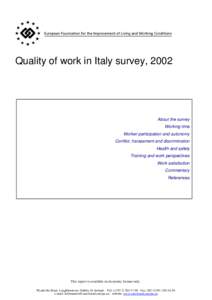 Quality of work in Italy survey, 2002  About the survey Working time Worker participation and autonomy Conflict, harassment and discrimination