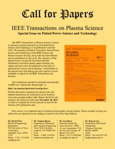 Call for Papers IEEE Transactions on Plasma Science Special Issue on Pulsed Power Science and Technology The IEEE Transactions on Plasma Science is proud to announce another Special Issue on Pulsed Power Science and Tech
