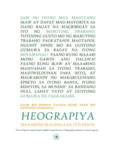 SABI NG IYONG MGA MAGULANG IKAW AY DAPAT MAG-MAYORIYA SA ISANG BAGAY NA MAGBIBIGAY SA IYO NG MABUTING