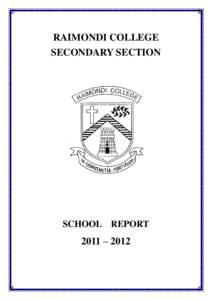 RAIMONDI COLLEGE SECONDARY SECTION SCHOOL REPORT  2011 – 2012