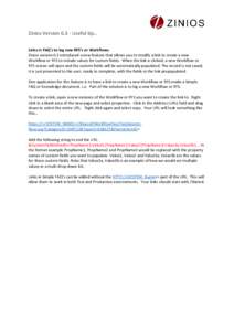 Zinios Version[removed]Useful tip… Links in FAQ’s to log new RFS’s or Workflows. Zinios version 6.3 introduced a new feature that allows you to modify a link to create a new Workflow or RFS to include values for cust