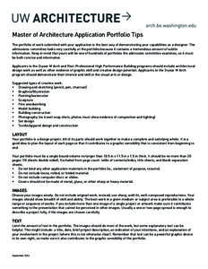    Master of Architecture Application Portfolio Tips The portfolio of work submitted with your application is the best way of demonstrating your capabilities as a designer. The admissions committee looks very carefully 