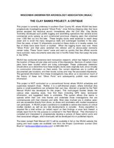 WISCONSIN UNDERWATER ARCHEOLOGY ASSOCIATION (WUAA)  THE CLAY BANKS PROJECT: A CRITIQUE This project is currently underway in southern Door County WI, where WUAA has been progressively investigating several “Ghost Ports