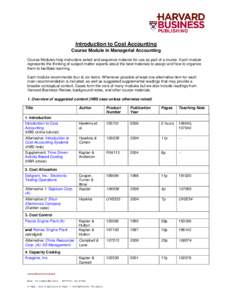 Introduction to Cost Accounting Course Module in Managerial Accounting Course Modules help instructors select and sequence material for use as part of a course. Each module represents the thinking of subject matter exper