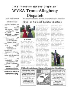 T h e T r a n s -A l l e g h e n y D i s p a t c h  WVRA Trans-Allegheny Dispatch JULY 2009 EDITION Calendar of Events