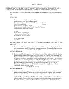 ACTION AGENDA ACTION AGENDA OF THE SPECIAL SESSION OF THE MAYOR AND COUNCIL OF THE CITY OF BISBEE, COUNTY OF COCHISE, STATE OF ARIZONA HELD ON MONDAY, NOVEMBER 24, 2014 AT 5:30 PM IN THE BISBEE MUNICIPAL BUILDING, 118 AR