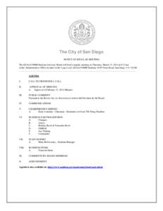 The City of San Diego NOTICE OF REGULAR MEETING The QUALCOMM Stadium Advisory Board will hold a regular meeting on Thursday, March 13, 2014 at 8:15 am in the Administrative Office located on the Loge Level, QUALCOMM Stad