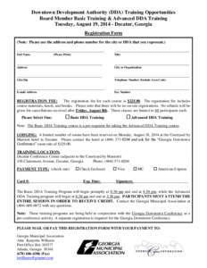 Downtown Development Authority (DDA) Training Opportunities Board Member Basic Training & Advanced DDA Training Tuesday, August 19, [removed]Decatur, Georgia Registration Form (Note: Please use the address and phone number