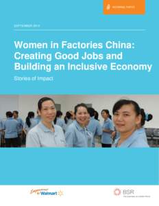 WORKING PAPER  SEPTEMBER 2015 Women in Factories China: Creating Good Jobs and