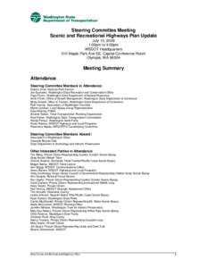 Steering Committee Meeting Scenic and Recreational Highways Plan Update July 15, 2009 1:00pm to 4:00pm WSDOT Headquarters 310 Maple Park Ave SE, Capital Conference Room