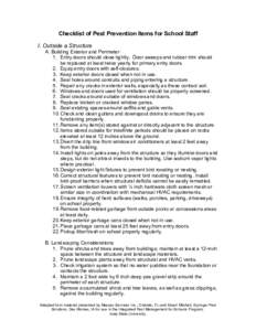 Checklist of Pest Prevention Items for School Staff I. Outside a Structure A. Building Exterior and Perimeter 1. Entry doors should close tightly. Door sweeps and rubber trim should be replaced at least twice yearly for 