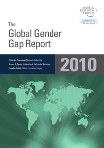The  Global Gender Gap Report Ricardo Hausmann, Harvard University Laura D. Tyson, University of California, Berkeley