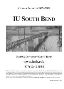 American Association of State Colleges and Universities / Education in the United States / Association of American Universities / Coalition of Urban and Metropolitan Universities / Indiana University East / Indiana University South Bend / Indiana University Northwest / Indiana University Bloomington / Indiana State University / Indiana / North Central Association of Colleges and Schools / Indiana University