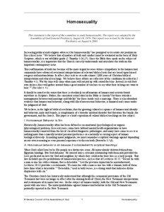 Homosexuality This statement is the report of the committee to study homosexuality. The report was adopted by the Assemblies of God General Presbytery, August 14, 1979. This report was revised by the General