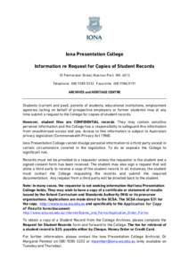 Iona Presentation College Information re Request for Copies of Student Records 33 Palmerston Street, Mosman Park WA 6012 Telephone: (Facsimile: (ARCHIVES and HERITAGE CENTRE