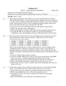 Problem Set 3 UN0701 – Engineering Risk and Reliability WinterInstructors: Dr. M. Pandey and Dr. M. Jyrkama