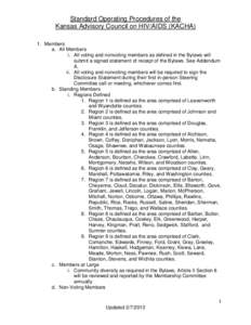 Standard Operating Procedures of the Kansas Advisory Council on HIV/AIDS (KACHA) 1. Members a. All Members i. All voting and nonvoting members as defined in the Bylaws will submit a signed statement of receipt of the Byl