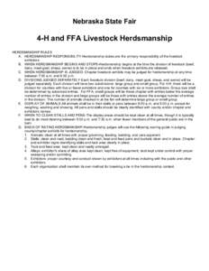 Nebraska State Fair  4-H and FFA Livestock Herdsmanship HERDSMANSHIP RULES A. HERDSMANSHIP RESPONSIBILITY-Herdsmanship duties are the primary responsibility of the livestock exhibitors.