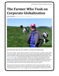 John	
  Kinsman	
  Tributes	
  and	
  Remembrances	
    The	
  Farmer	
  Who	
  Took	
  on	
   Corporate	
  Globalization	
   John	
  Nichols	
  on	
  January	
  26,	
  2014	
  -­‐	
  10:11	
  PM	
