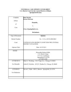 UNIVERSAL CASE OPINION COVER SHEET U.S. District Court for the Central District of Illinois Springfield Division Complete