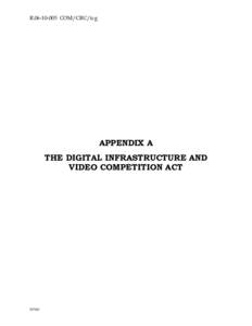 R[removed]COM/CRC/tcg  APPENDIX A THE DIGITAL INFRASTRUCTURE AND VIDEO COMPETITION ACT