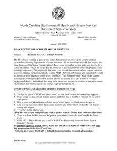 North Carolina Department of Health and Human Services Division of Social Services 325 North Salisbury Street • Raleigh, North Carolina[removed]Courier # [removed]Michael F. Easley, Governor Pheon E. Beal, Director