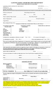 GASTONIA PARKS AND RECREATION DEPARTMENT APPLICATION FOR USE OF FACILITIES GASTONIA PARKS & RECREATION DEPARTMENT PO BOX 1748 GASTONIA, NC[removed]PHONE: ([removed]