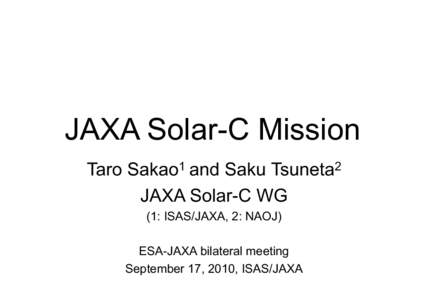 Solar telescopes / Space telescopes / Plasma physics / Space plasmas / Japan Aerospace Exploration Agency / Hinode / Corona / Hayabusa / Sun / Spaceflight / Japanese space program / Space