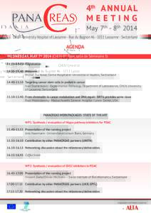 4th A N N U A L MEETING May 7th - 8th 2014 CHUV-University Hospital of Lausanne - Rue du BugnonLausanne - Switzerland  AGENDA
