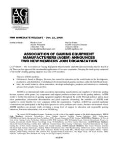 FOR IMMEDIATE RELEASE – Oct. 22, 2008 Media contacts: Brooke Dunn AGEM President[removed]