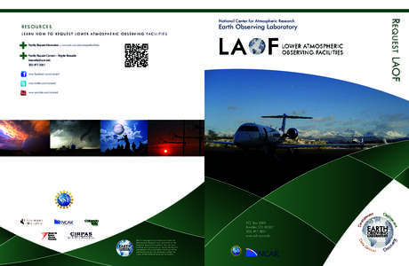 Earth Observing Laboratory  RESOURCES LEARN HOW TO REQUEST LOWER ATMOSPHERIC OBSERVING FACILITIES Facility Request Information :: www.eol.ucar.edu/requestfacilities