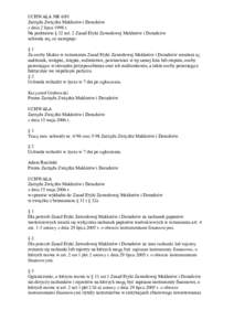 UCHWAŁA NR 6/98 Zarządu Związku Maklerów i Doradców z dnia 2 lipca 1998 r. Na podstawie § 32 ust. 2 Zasad Etyki Zawodowej Maklerów i Doradców uchwala się, co następuje: §1