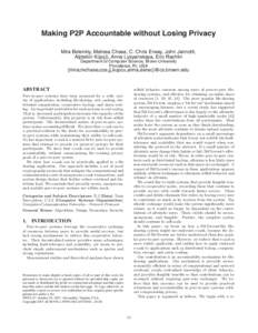 Making P2P Accountable without Losing Privacy Mira Belenkiy, Melissa Chase, C. Chris Erway, John Jannotti, Alptekin Küpçü, Anna Lysyanskaya, Eric Rachlin Department of Computer Science, Brown University Providence, RI