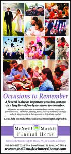 Occasions to Remember A funeral is also an important occasion, just one in a long line of family occasions to remember. All families are unique and want to remember loved ones in a unique and personalized way... whether 