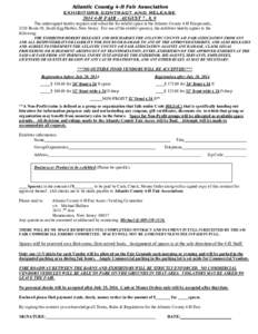 Atlantic County 4-H Fair Association EXHIBITORS CONTRACT AND RELEASE[removed]H FAIR – AUGUST 7 , 8, 9 The undersigned hereby requests and subscribe for exhibit space at the Atlantic County 4-H Fairgrounds, 3210 Route 50