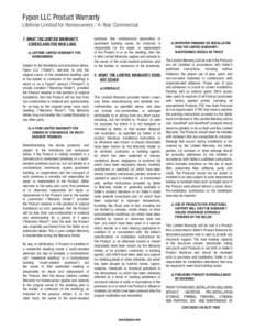 Fypon LLC Product Warranty Lifetime Limited for Homeowners / 4-Year Commercial 1. WHAT THE LIMITED WARRANTY COVERS AND FOR HOW LONG a) LIFETIME LIMITED WARRANTY FOR HOMEOWNERS