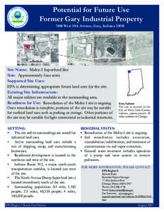 Potential for Future Use Former Gary Industrial Property 7400 West 15th Avenue, Gary, Indiana[removed]Site Name: Midco I Superfund Site Size: Approximately four acres