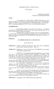 GOBIERNO DE LA PROVINCIA SAN JUAN ______ DECRETO Nº 0299 SEM SAN JUAN, 16 DE MARZO DE 2009 VISTO: