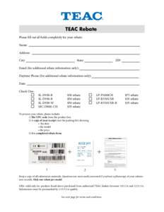 ®  TEAC Rebate Please fill out all fields completely for your rebate:  ®