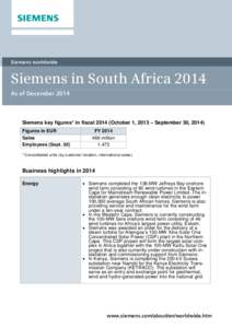 Siemens worldwide  Siemens in South Africa 2014 As of DecemberSiemens key figures* in fiscalOctober 1, 2013 – September 30, 2014)