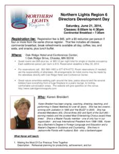 Northern Lights Region 6 Directors Development Day Saturday, June 21, 2014, Classes: 8:00am to 4:30pm Continental Breakfast – 7:30am