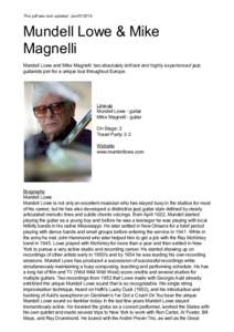This pdf was last updated: Jan[removed]Mundell Lowe & Mike Magnelli Mundell Lowe and Mike Magnelli: two absolutely brilliant and highly experienced jazz guitarists join for a unique tour throughout Europe.