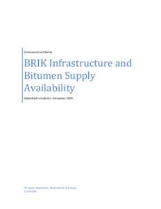 Government of Alberta   BRIK Infrastructure and  Bitumen Supply  Availability   Submitted to Industry: November 2009