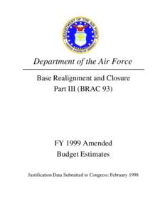 Department of the Air Force Base Realignment and Closure Part III (BRAC 93) FY 1999 Amended Budget Estimates