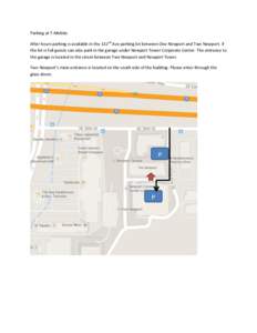 Parking at T-Mobile: After hours parking is available in the 132nd Ave parking lot between One Newport and Two Newport. If the lot is full guests can also park in the garage under Newport Tower Corporate Center. The entr