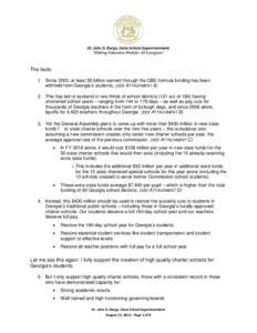 The facts: 1. Since 2003, at least $5 billion earned through the QBE formula funding has been withheld from Georgia’s students. (SEE ATTACHMENT A) 2. This has led to students in two-thirds of school districts (121 out 