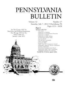 Volume 42 Number 27 Saturday, July 7, 2012 • Harrisburg, PA Pages 4131—4438 Part I