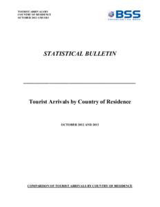TOURIST ARRIVALS BY COUNTRY OF RESIDENCE OCTOBER 2012 AND 2013 STATISTICAL BULLETIN