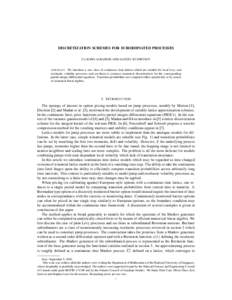 DISCRETIZATION SCHEMES FOR SUBORDINATED PROCESSES CLAUDIO ALBANESE AND ALEXEY KUZNETSOV A BSTRACT. We introduce a new class of continuous time lattices which are suitable for local Levy and stochastic volatility processe