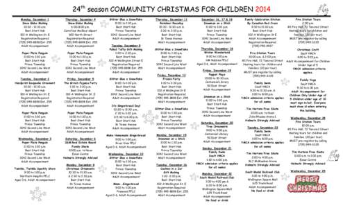 24th season COMMUNITY CHRISTMAS FOR CHILDREN 2014 Monday, December 1 Snow Globe Making 10:30 – 11:30 a.m. Best Start Hub 102-A Wellington St. E